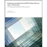 Designing and Implementing Ip/Mpls-Based Ethernet Layer 2 VPN Services: An Advanced Guide for Vpls and VLL
