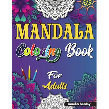 Mindful Patterns Coloring Book for Adults: Adult Coloring Book with Stress Relieving Designs and Mandalas