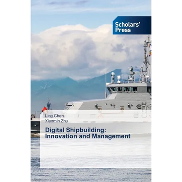 Digital Shipbuilding: Innovation and Management