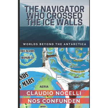 The Navigator Who Crossed the Ice Walls: Worlds Beyond the Antarctica