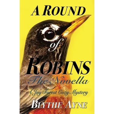 A Round of Robins: A Joy Forest Cozy Mystery