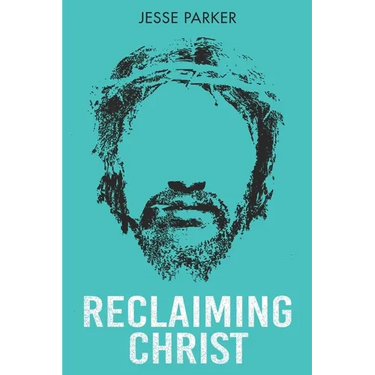 Reclaiming Christ