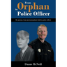 From Orphan to Police Officer