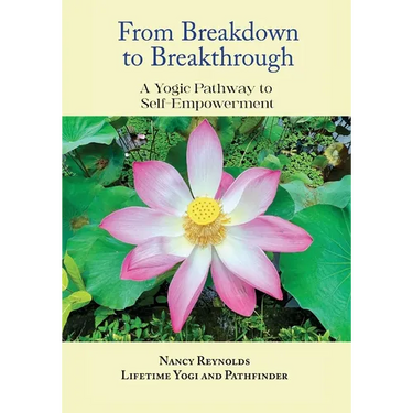 From Breakdown to Breakthrough: A Yogic Pathway to Self-Empowerment