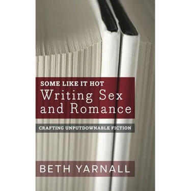 Some Like It Hot: Writing Sex and Romance