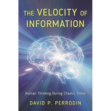 The Velocity of Information: Human Thinking During Chaotic Times