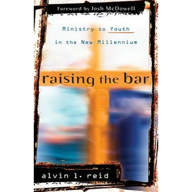 Raising the Bar: Ministry to Youth in the New Millennium