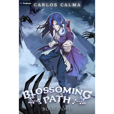 Blossoming Path 4: A Xianxia Litrpg