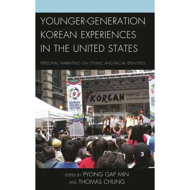 Younger-Generation Korean Experiences in the United States: Personal Narratives on Ethnic and Racial Identities
