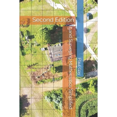 Land Surveying Mathematics Simplified: Second Edition