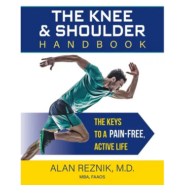 The Knee and Shoulder Handbook: The Keys to a Pain-Free, Active Life