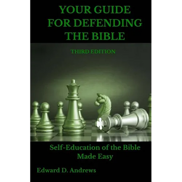 Your Guide for Defending the Bible: Self-Education of the Bible Made Easy