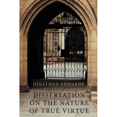 Dissertation on the Nature of True Virtue