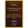 A Short History Of The Ancient Israelites: With An Account Of Their Manners, Customs, Laws, Polity, Religion, Sects, Arts, And Trades (1802)