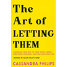 The Art of Letting Them: A Radical New Way to Find Peace, Break Free from Control, and Reclaim Your Life