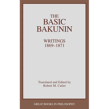 The Basic Bakunin: Writings 1869-1871