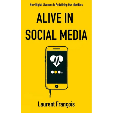 Alive in Social Media: How Digital Liveness is Redefining Our Identities: Challenges and Perspectives after 25 Years of New Digital Uses