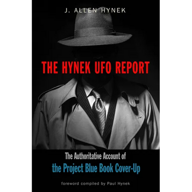 The Hynek UFO Report: The Authoritative Account of the Project Blue Book Cover-Up