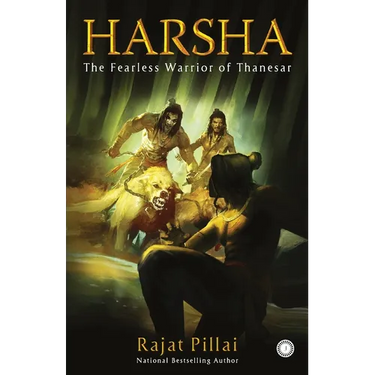 Harsha: The Fearless Warrior of Thanesar