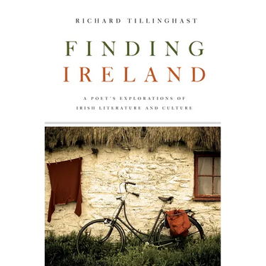 Finding Ireland: A Poet's Explorations of Irish Literature and Culture