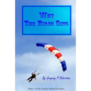 Why The Birds Sing: A Skydiving Story
