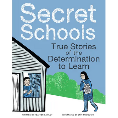 Secret Schools: True Stories of the Determination to Learn