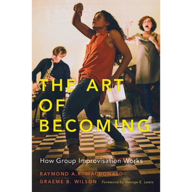 The Art of Becoming: How Group Improvisation Works