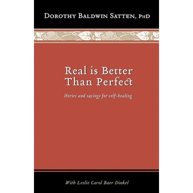 Real is Better than Perfect: Stories and saying for self-healing