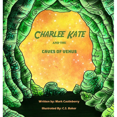 Charlee Kate And The Caves Of Venus