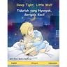 Sleep Tight, Little Wolf - Tidurlah yang Nyenyak, Serigala Kecil (English - Indonesian): Bilingual children's book