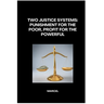 Two Justice Systems: Punishment for the Poor, Profit for the Powerful
