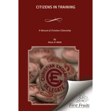 Citizens In Training: A Manual of Christain Citizenship