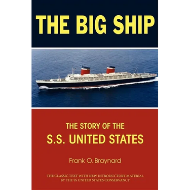 The Big Ship: The Story of the S.S. United States