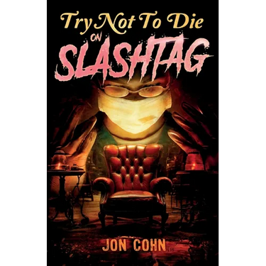 Try Not to Die: On Slashtag: An Interactive Adventure