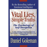 Vital Lies, Simple Truths: The Psychology of Self Deception