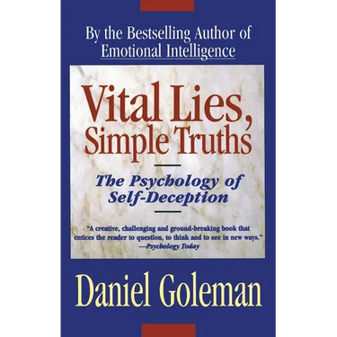 Vital Lies, Simple Truths: The Psychology of Self Deception