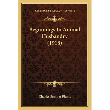 Beginnings In Animal Husbandry (1918)