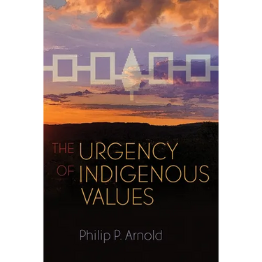 The Urgency of Indigenous Values