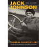 Jack Johnson, Rebel Sojourner: Boxing in the Shadow of the Global Color Line Volume 33