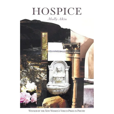 Hospice: Winner of the 2024 New Women's Voice Series