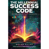 The Millennial Success Code