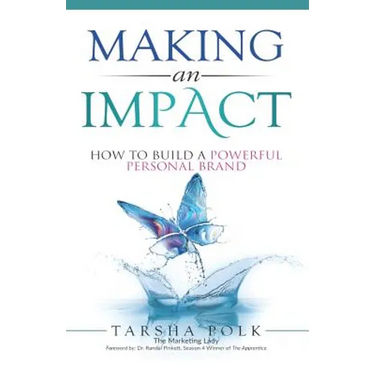 Making an Impact: How to Build a Powerful Personal Brand