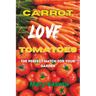 Carrot Loves Tomatoes: The Perfect match for your Garden 2023