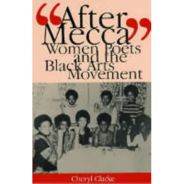 "After Mecca": Women Poets and the Black Arts Movement