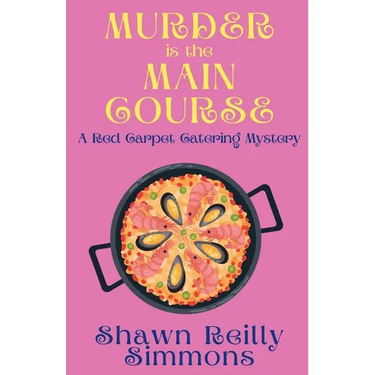 Murder is the Main Course: A Red Carpet Catering Mystery