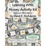 Learning With Money Activity Kit: $2,801,040 in play money to cut out and help learn counting, addition, multiplication and large numbers.