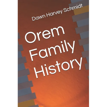 Orem Family History