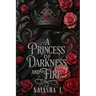 A Princess of Darkness and Fire