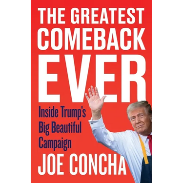 The Greatest Comeback Ever: Inside Trump's Big Beautiful Campaign
