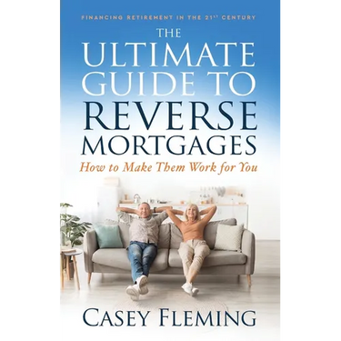 The Ultimate Guide to Reverse Mortgages: How to Make Them Work for You